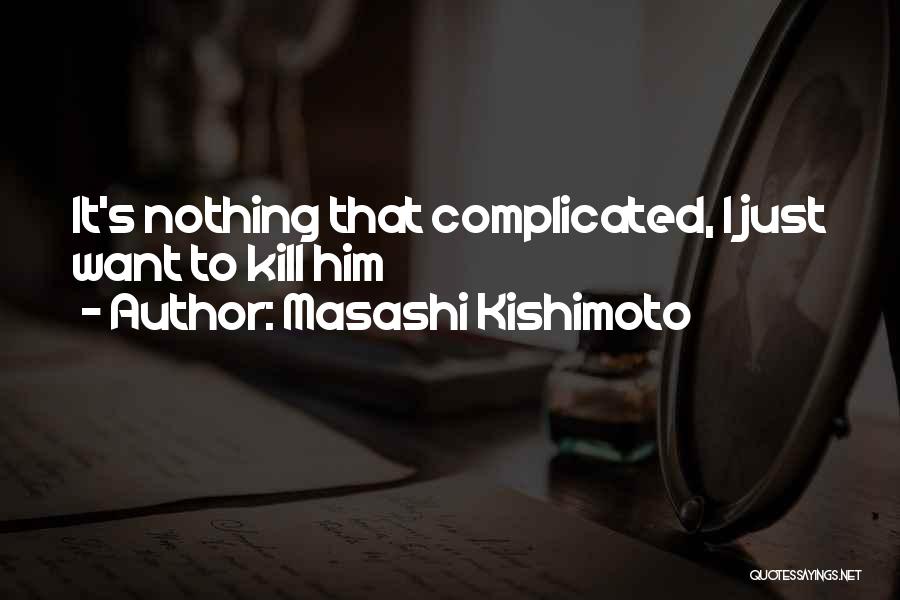 Masashi Kishimoto Quotes 1216943