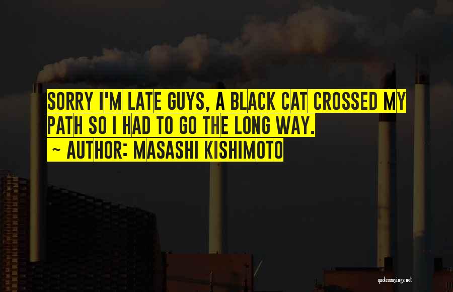 Masashi Kishimoto Quotes 608050