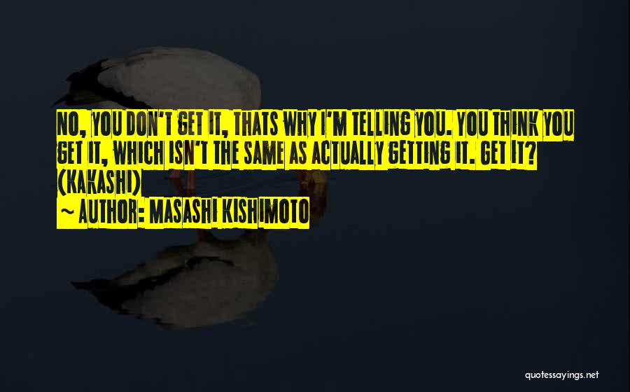 Masashi Kishimoto Quotes 824518