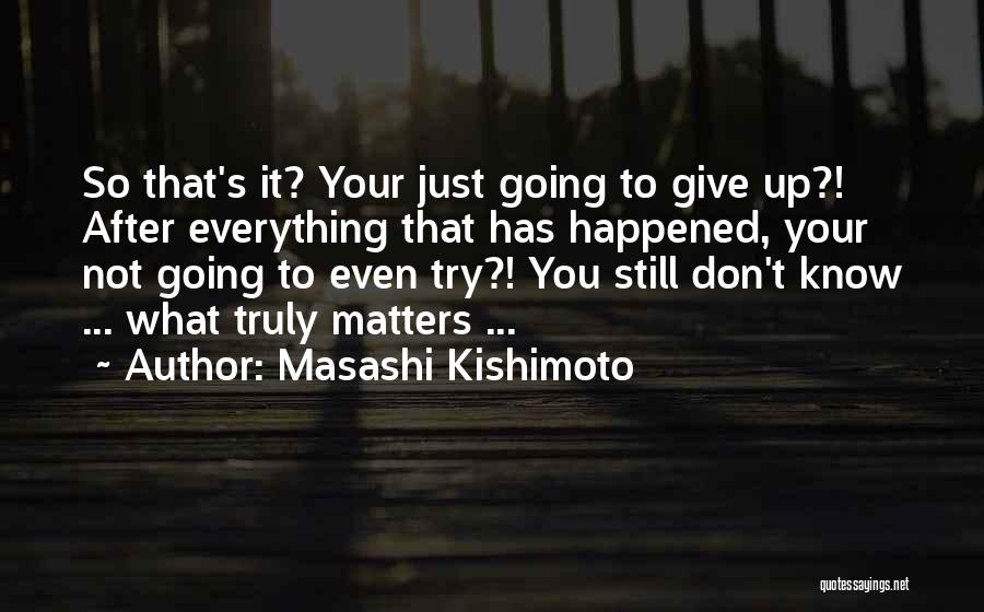 Masashi Kishimoto Quotes 963711