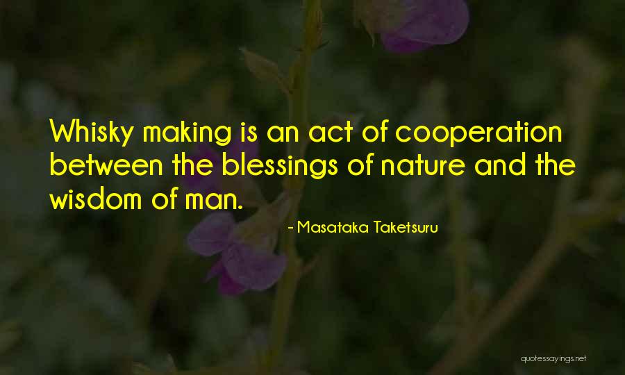 Masataka Taketsuru Quotes 1133104 Masataka Taketsuru Quotes 1133104
