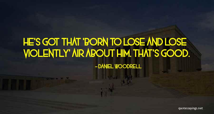 Masato Tanaka Quotes By Daniel Woodrell Masato Tanaka Quotes By Daniel Woodrell