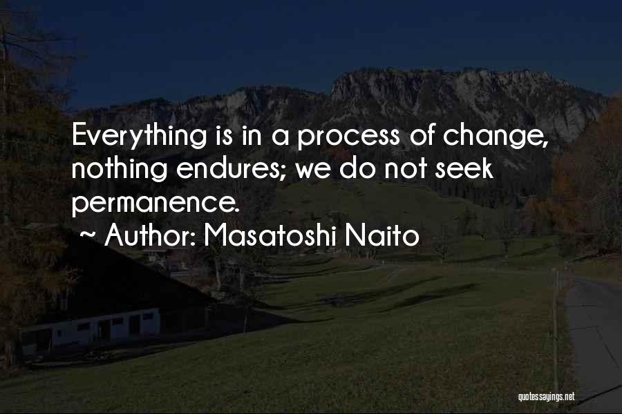 Masatoshi Naito Quotes 1243378