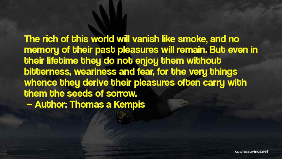 Masaya Ako Ngayon Quotes By Thomas A Kempis