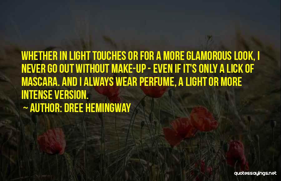 Mascara Quotes By Dree Hemingway