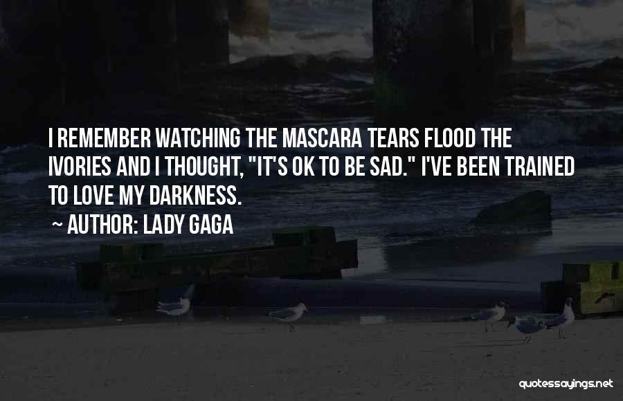 Mascara Quotes By Lady Gaga