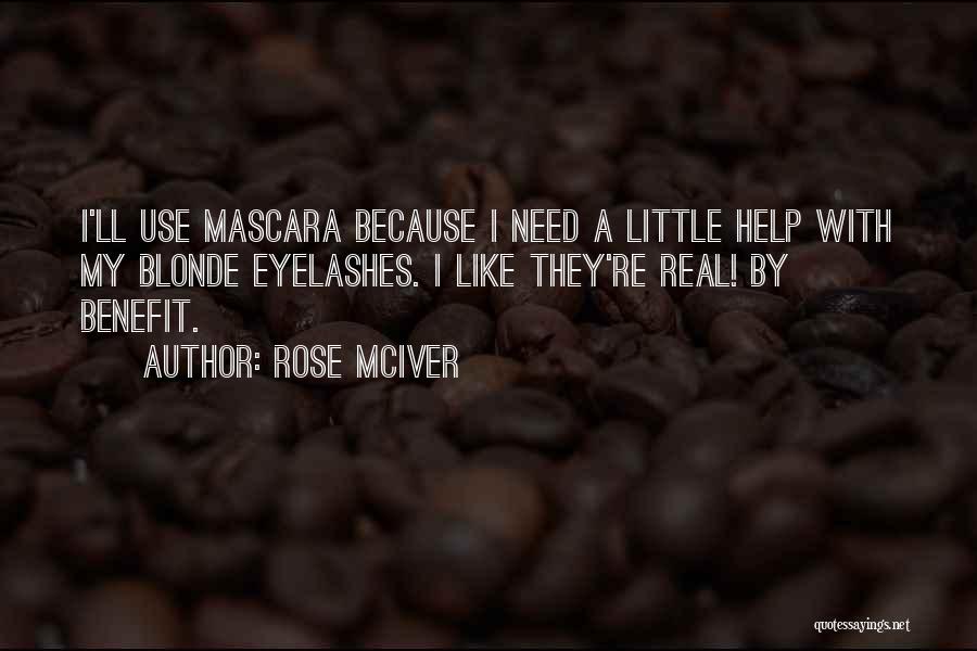 Mascara Quotes By Rose McIver