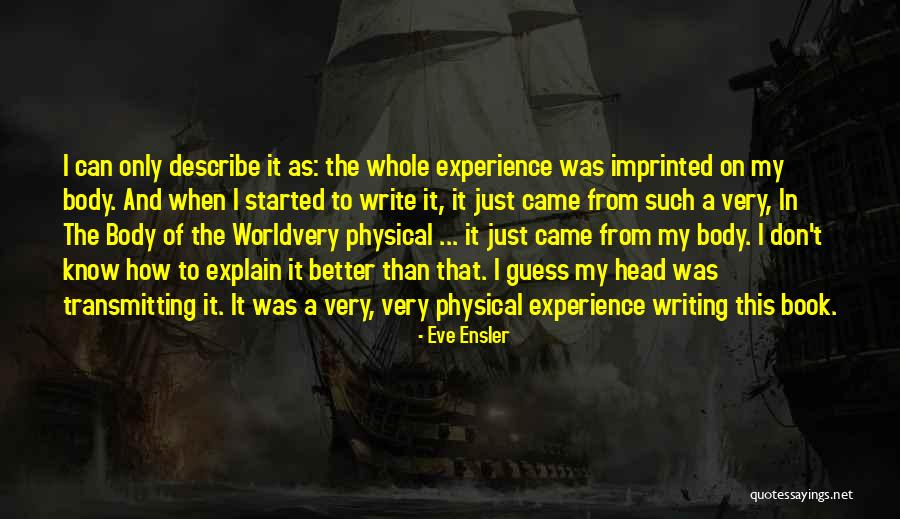 Mascardi Park Quotes By Eve Ensler Mascardi Park Quotes By Eve Ensler