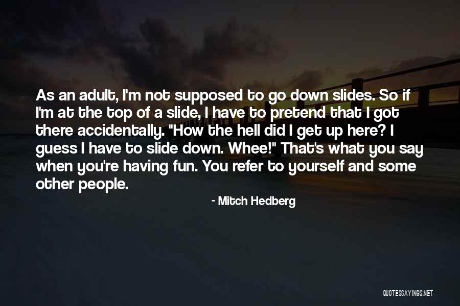 Mascarillas Caseras Quotes By Mitch Hedberg Mascarillas Caseras Quotes By Mitch Hedberg