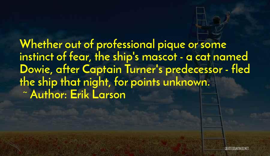 Mascot Quotes By Erik Larson