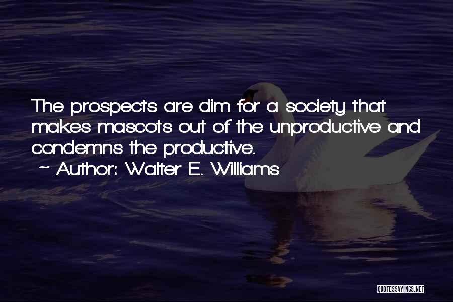 Mascots Quotes By Walter E. Williams