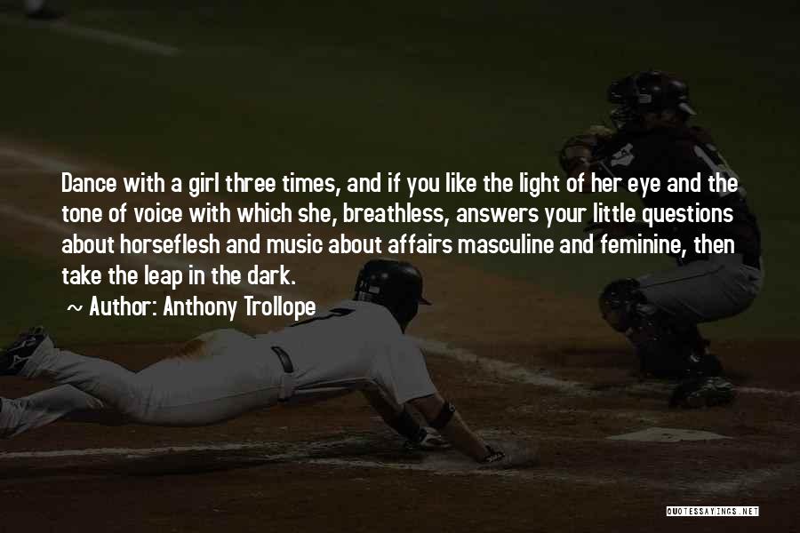 Masculine And Feminine Quotes By Anthony Trollope