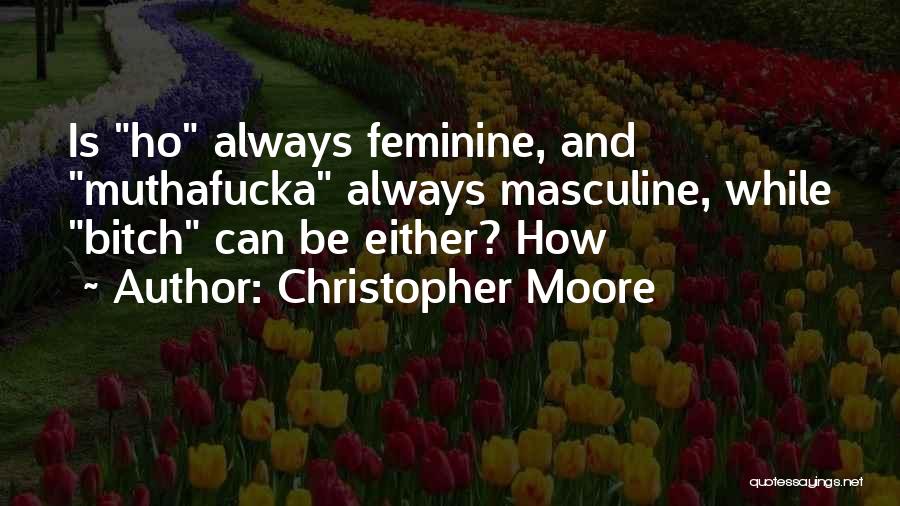 Masculine And Feminine Quotes By Christopher Moore