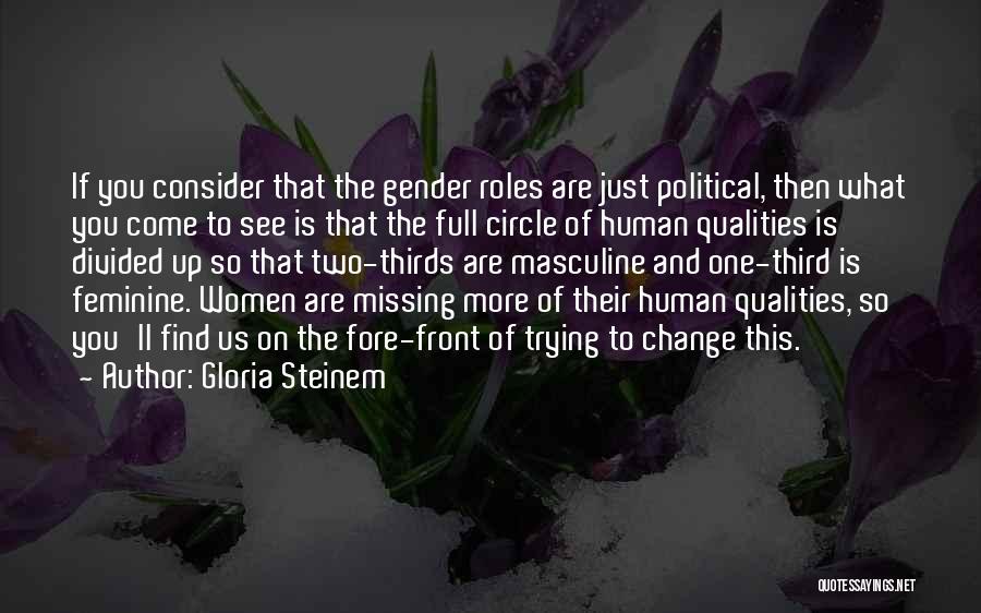 Masculine And Feminine Quotes By Gloria Steinem