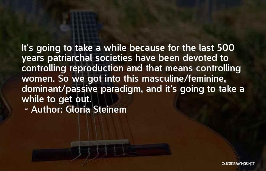 Masculine And Feminine Quotes By Gloria Steinem