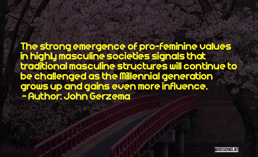 Masculine And Feminine Quotes By John Gerzema