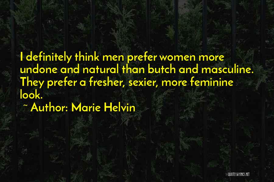 Masculine And Feminine Quotes By Marie Helvin