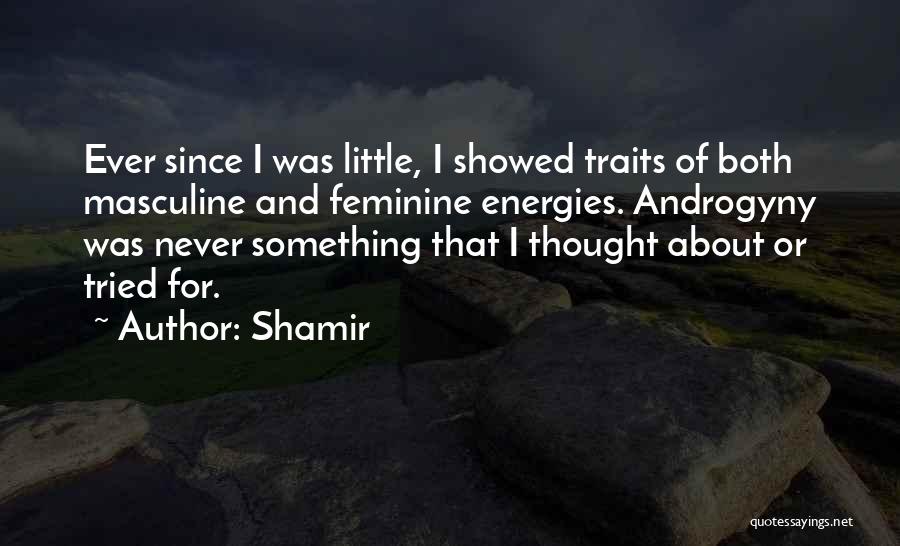 Masculine And Feminine Quotes By Shamir