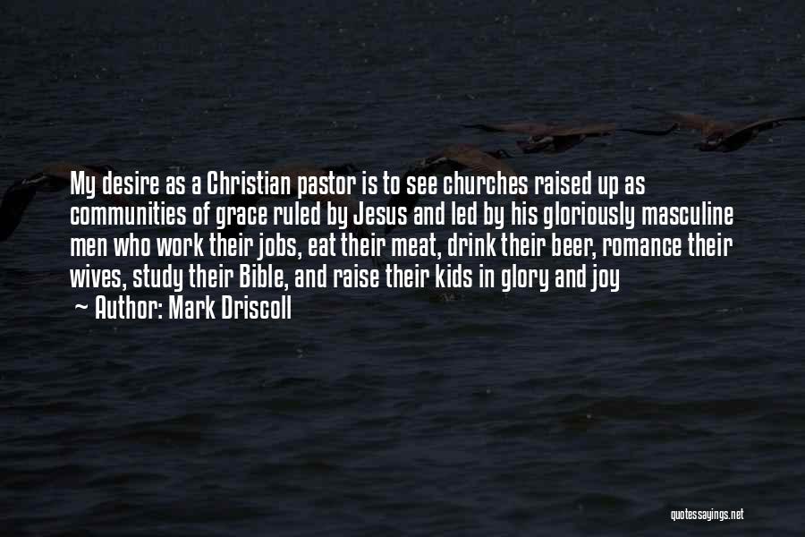 Masculine Bible Quotes By Mark Driscoll