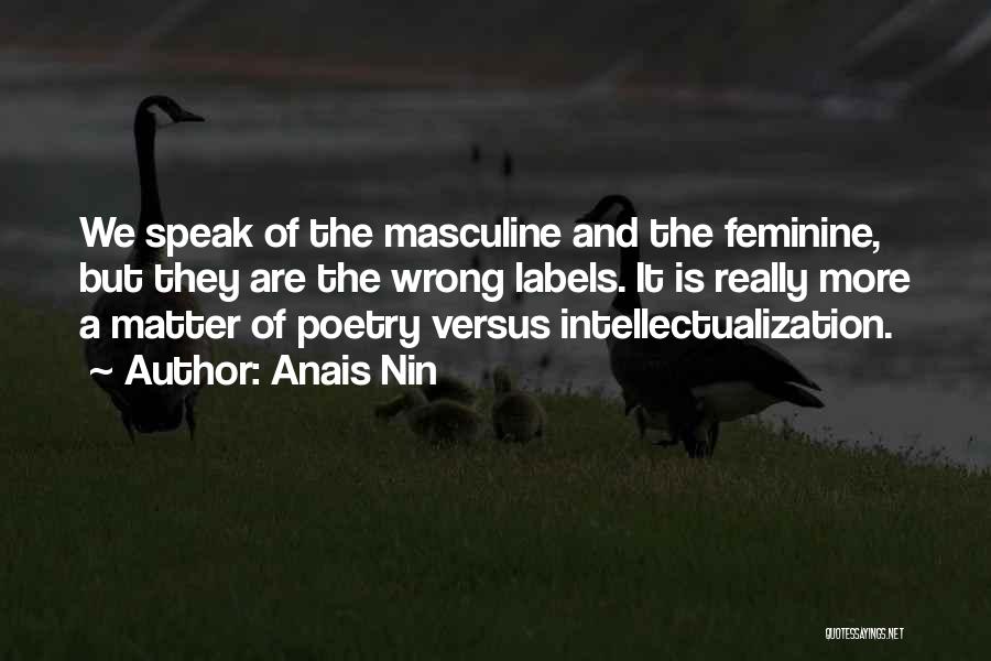 Masculine Vs Feminine Quotes By Anais Nin