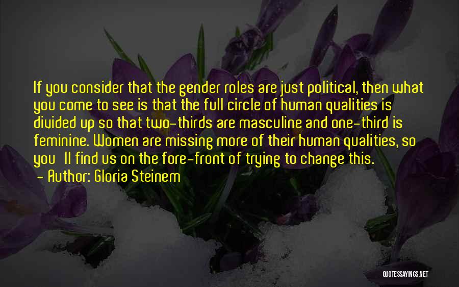 Masculine Vs Feminine Quotes By Gloria Steinem