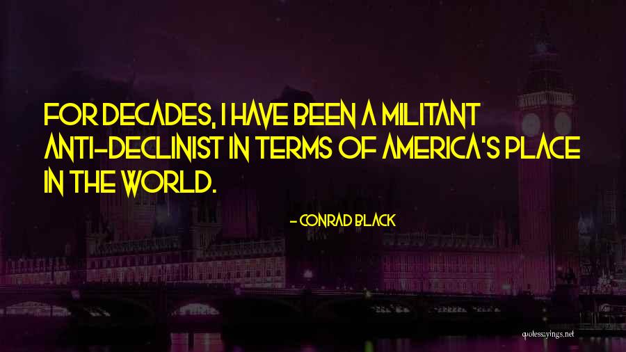 Masden Ent Quotes By Conrad Black Masden Ent Quotes By Conrad Black