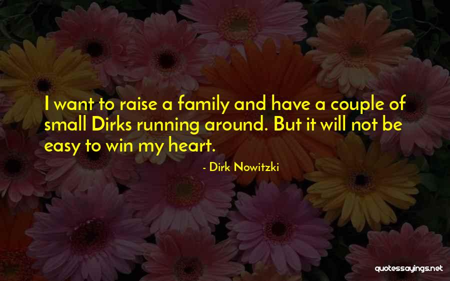 Masden Family Quotes By Dirk Nowitzki Masden Family Quotes By Dirk Nowitzki