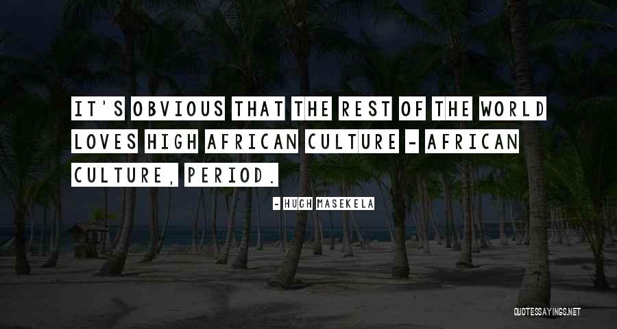 Masekela Hugh Quotes By Hugh Masekela Masekela Hugh Quotes By Hugh Masekela
