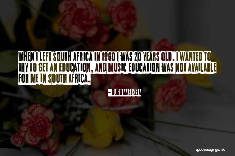 Masekela Hugh Quotes By Hugh Masekela Masekela Hugh Quotes By Hugh Masekela