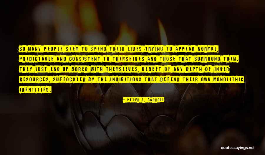 Masella Law Quotes By Peter J. Carroll Masella Law Quotes By Peter J. Carroll