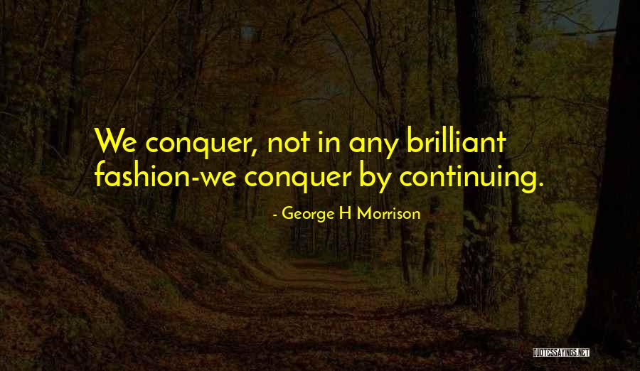 Masennusl Kkeet Quotes By George H Morrison Masennusl Kkeet Quotes By George H Morrison