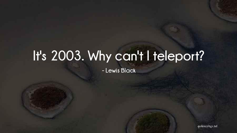 Maseo De La Quotes By Lewis Black Maseo De La Quotes By Lewis Black