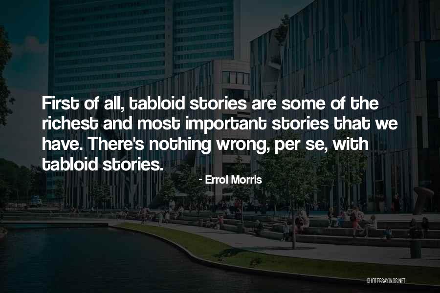Masetto Nero Quotes By Errol Morris Masetto Nero Quotes By Errol Morris