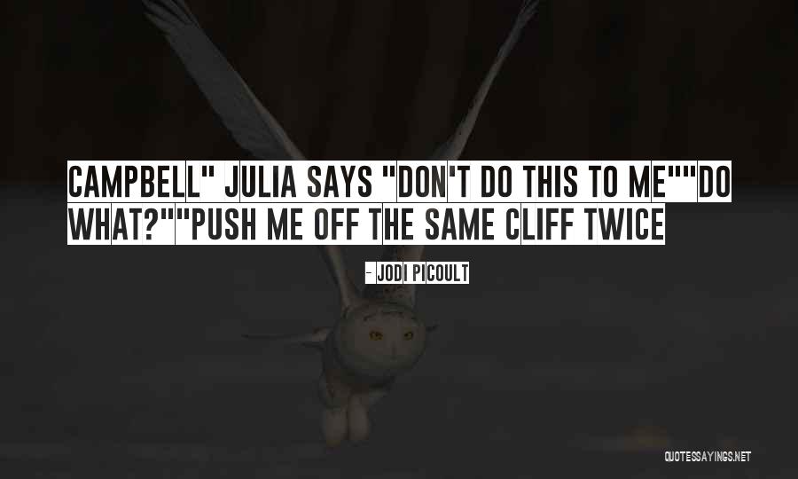 Masetto Nero Quotes By Jodi Picoult Masetto Nero Quotes By Jodi Picoult