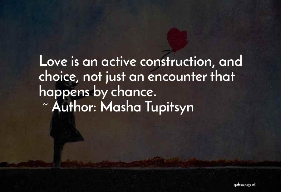 Masha Tupitsyn Quotes 1362831