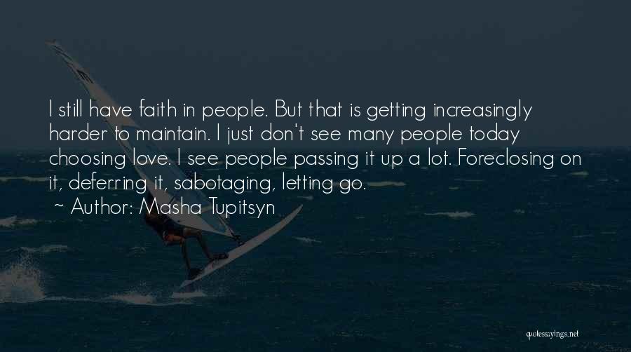 Masha Tupitsyn Quotes 589769