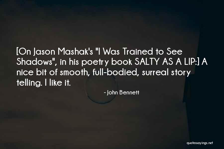 Mashak Quotes By John Bennett Mashak Quotes By John Bennett