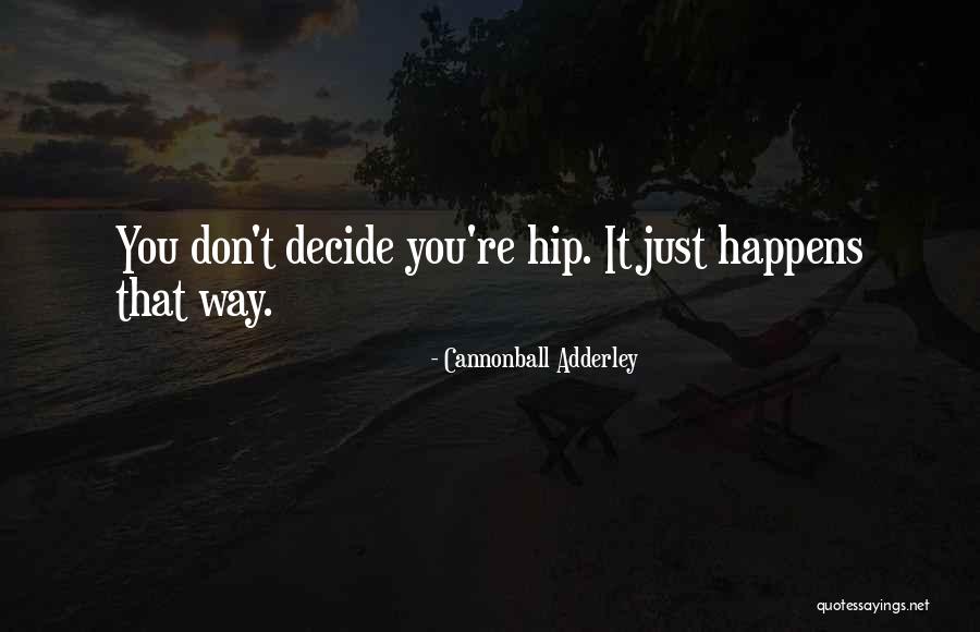 Mashari Mcneal Quotes By Cannonball Adderley Mashari Mcneal Quotes By Cannonball Adderley