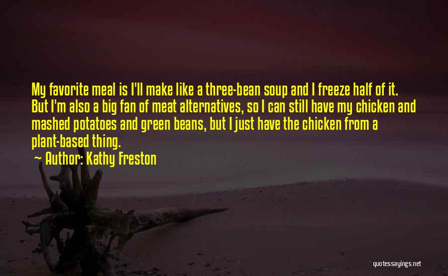 Mashed Potatoes Quotes By Kathy Freston