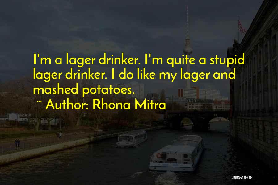 Mashed Potatoes Quotes By Rhona Mitra