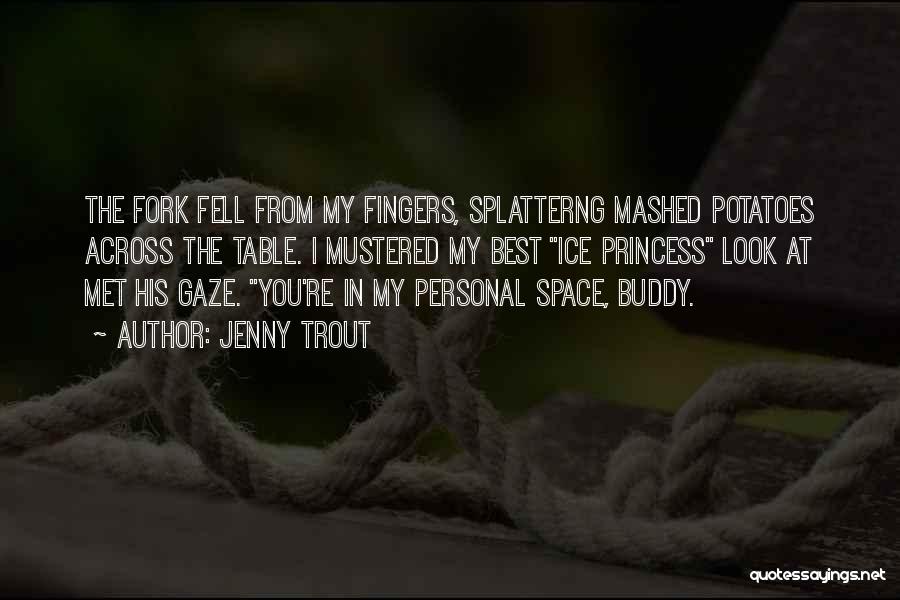 Mashed Up Quotes By Jenny Trout