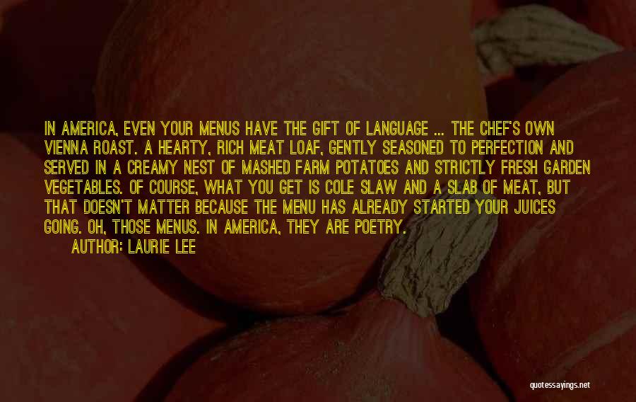 Mashed Up Quotes By Laurie Lee