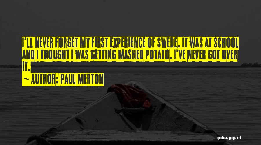 Mashed Up Quotes By Paul Merton