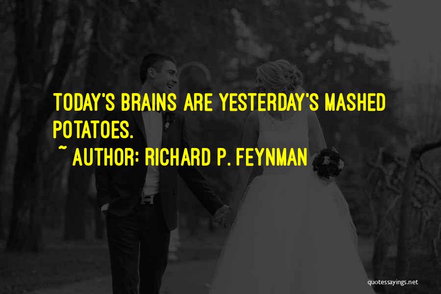 Mashed Up Quotes By Richard P. Feynman
