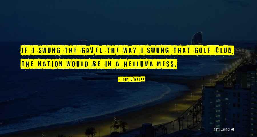 Mashiach Ben Quotes By Tip O'Neill Mashiach Ben Quotes By Tip O'Neill