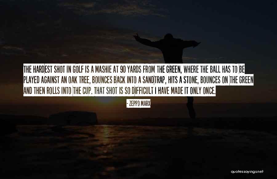 Mashie Quotes By Zeppo Marx Mashie Quotes By Zeppo Marx