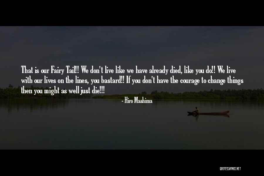 Mashima Hiro Quotes By Hiro Mashima Mashima Hiro Quotes By Hiro Mashima