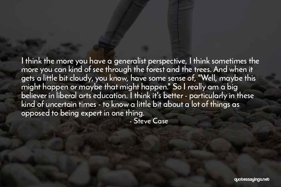 Mashioka Quotes By Steve Case Mashioka Quotes By Steve Case