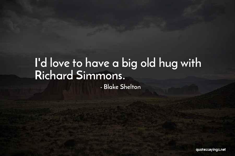 Mashrafe Quotes By Blake Shelton Mashrafe Quotes By Blake Shelton
