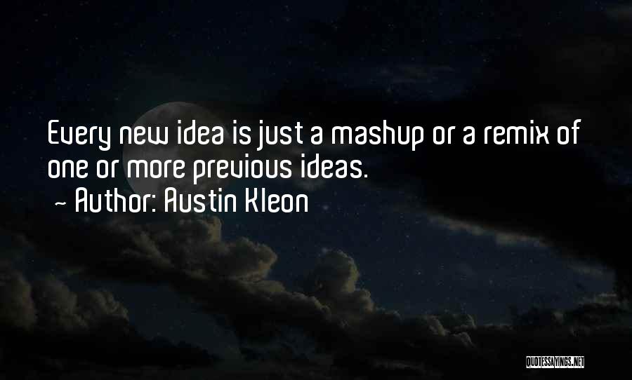 Mashup Quotes By Austin Kleon